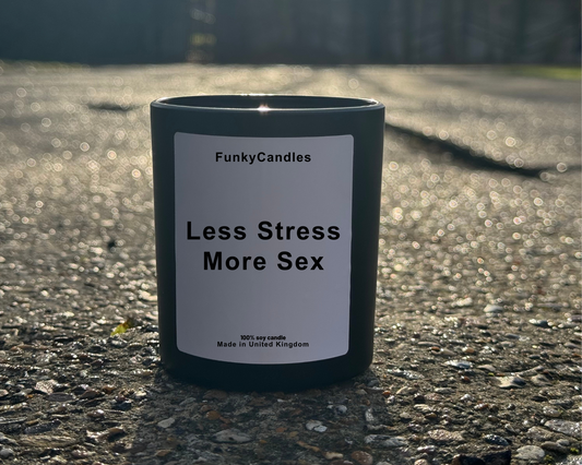 Less Stress More Sex - Funny Scented Candle | Relaxation & Romance Gift | FunkyCandles Soy Wax Candle with Personality